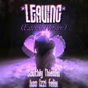 *LEAVING* (Extended Version)
