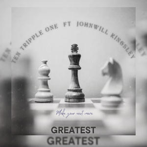 GREATEST (feat. Johnwill Kingsley) [Explicit]