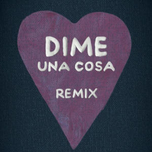 Dime Una Cosa (feat. Joma) [Remix]