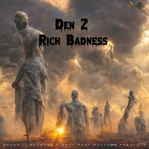 Rich Badness (feat. Den-Z & West Bank Records) (Explicit)