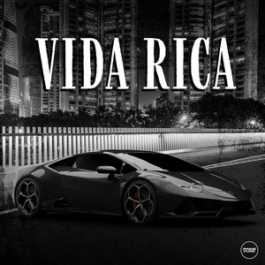 Vida Rica (Explicit)