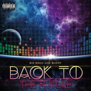 Back to the Future (feat. $heep) [Explicit]