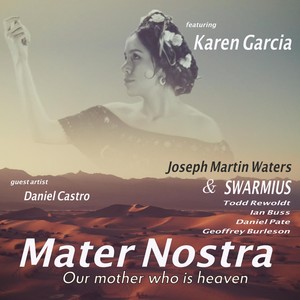 Mater Nostra (feat. Karen Garcia & Daniel Castro)