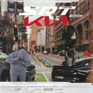 SRT & Kia Anthem (feat. 7endz) [Explicit]