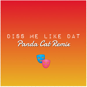 Diss Me Like That (Panda Cat remix|Explicit)
