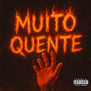 MUITO QUENTE (Explicit)