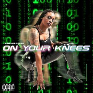 On Your Knees (Explicit)