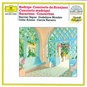 Rodrigo: Concierto de Aranjuez; Concierto madrigal / Bacarisse: Concertino