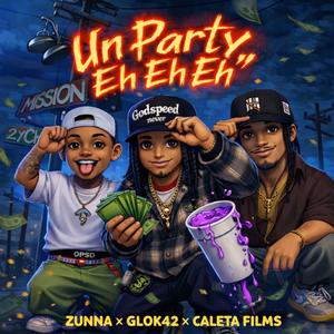 Un Party (Zunna & Gloq 42 Remix)