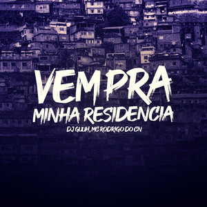 VEM PRA MINHA RESIDENCIA (Explicit)