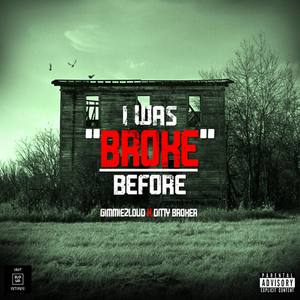 I Was BROKE Before (Explicit)