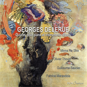 Georges Delerue: Oeuvres pour piano et instruments divers