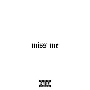 Miss Me (Explicit)