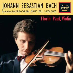 Florin Paul - Violin Sonata No. 1 in G Minor, BWV 1001 - Violin Sonata No. 1 in G Minor, BWV 1001: I. Adagio