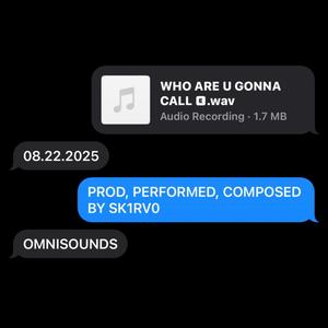 WHO ARE U GONNA CALL (feat. pnwxst) (Explicit)