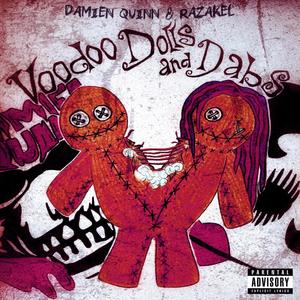 Voodoo Dolls & Dabs (feat. S.A.W. Da Ghozt, Majik Duce, Bulletproof & the fool & The Godz Of Kaos) (Explicit)