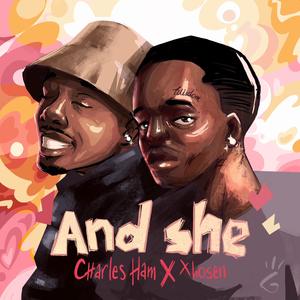 AND SHE (feat. Xhozen) (Explicit)