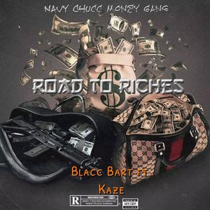 Road To Riches (feat. Kaze) [Explicit]