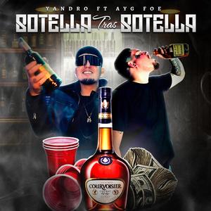 Botella Tras Botella (feat. AYG FOE)