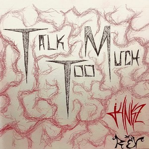 Talk Too Much (feat. REV) [Explicit]