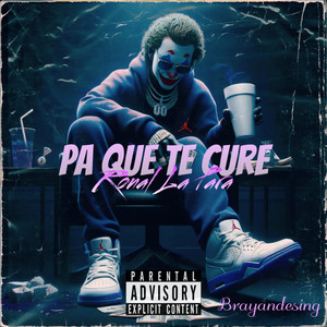 PA QUE TE CURE (Explicit)