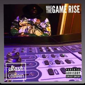 MAKE THE GAME RISE (Explicit)
