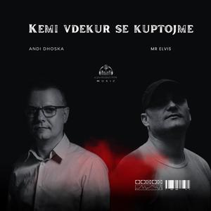 Kemi Vdekur Se Kuptojme (feat. Mr Elvis|Explicit)