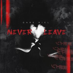 Never Leave
