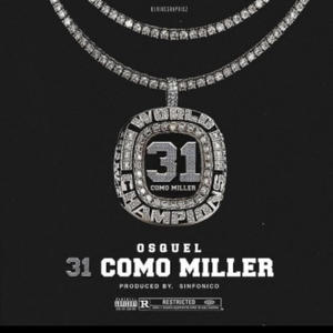 31 como miller (Explicit)