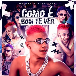 Como é Bom te Ver (Explicit)