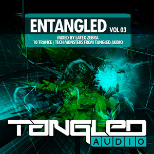 EnTangled, Vol. 03 - Mixed By Latex Zebra