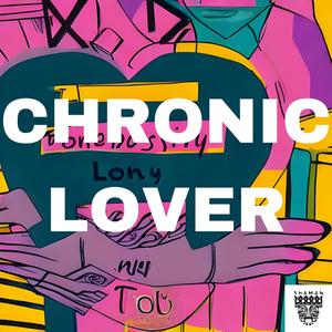 CHRONIC LOVER