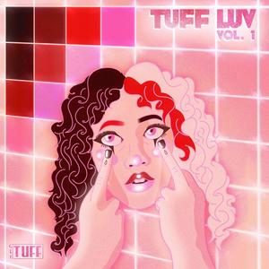 TUFF LUV VOL. 1 (Explicit)