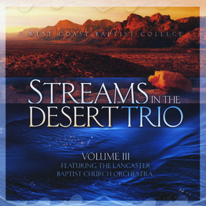 Streams in the Desert Trio, Vol. III