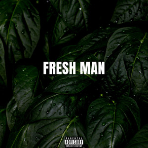 Fresh Man (Explicit)