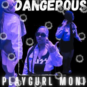 Dangerous (Explicit)