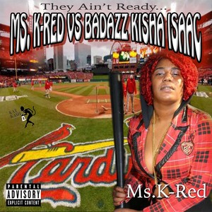 Ms. K-Red vs Badazz Kisha Isaac (Explicit)