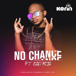 No Chance (feat. Kali Mija)