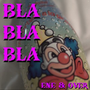 Bla Bla Bla (Explicit)