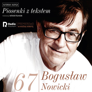 Bogusław nowicki, piosenki z Tekstem(Nr 67)