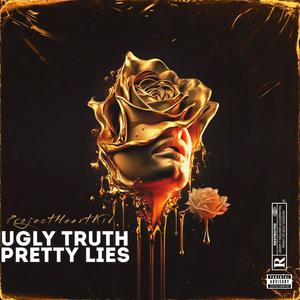 Ugly Truth/Pretty Lies (Explicit)