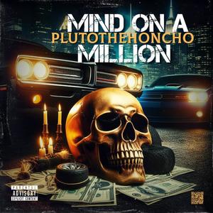 Mind On A Million (Explicit)