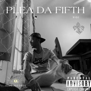 Plea Da Fifth (Explicit)