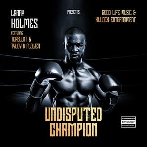 UNDISPUTED CHAMPION (feat. TEABLUNT & Tytheflowerboii)