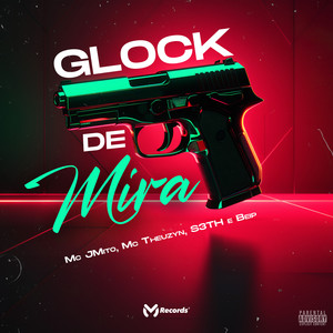 Glock de Mira (Explicit)