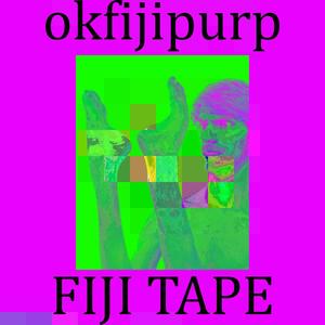 FIJI TAPE (Explicit)