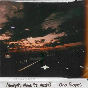 Ona Ropes (feat. VezHQ) [Explicit]