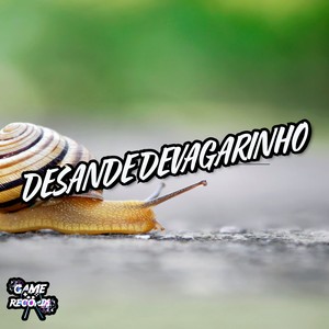 Desande Devagarinho (Explicit)