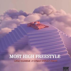 Most High Freestyle (feat. Leon Gumede) [Explicit]