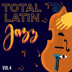 Total Jazz Latin, Vol. 4
